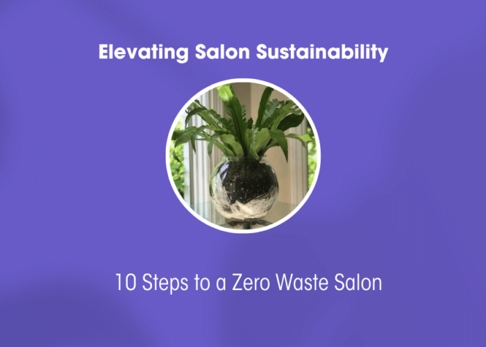 10 Steps to a Zero Waste Salon with Easydry