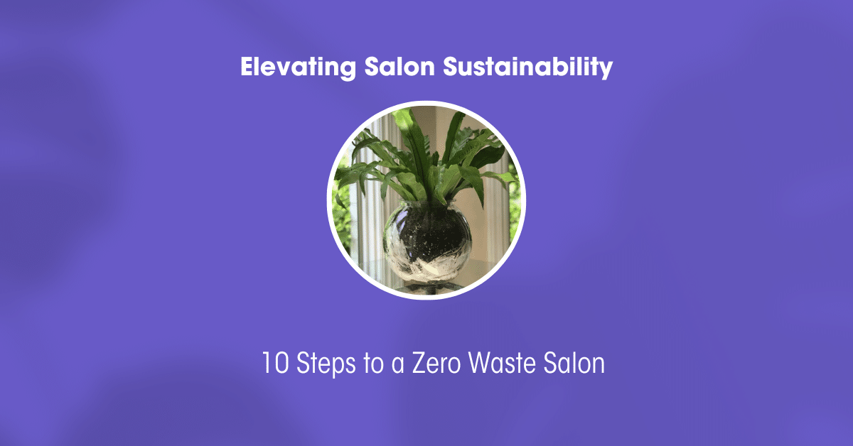 Zero Waste Week: Transforming Salon Sustainability with Easydry – Your Partner in Eco-Friendly Excellence