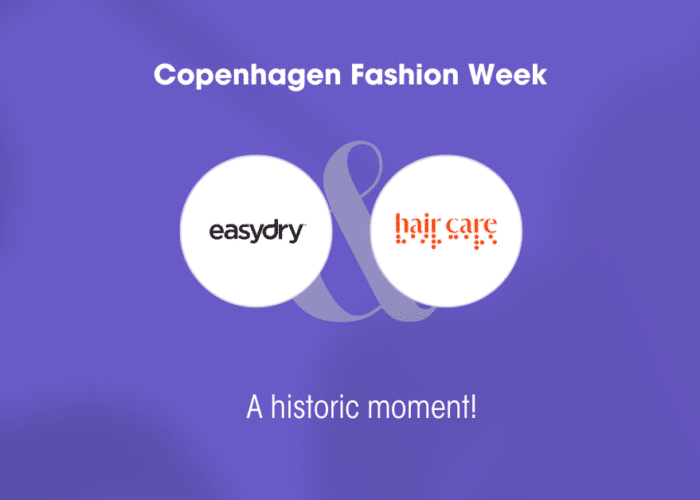 Easydry collaborates with Hair & Care for Copenhagen Fashion Week